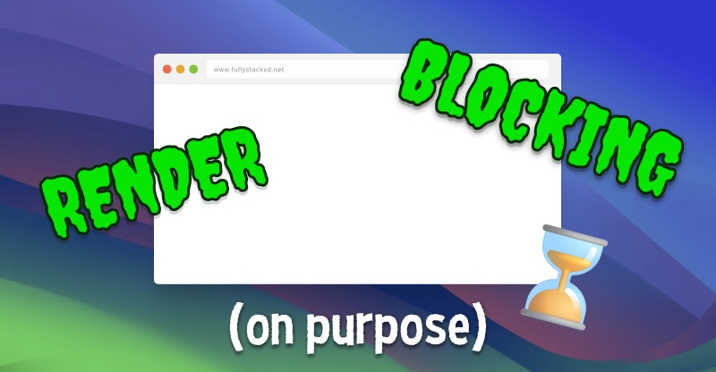 Render blocking is something you usually want to avoid. Enter the term into Google and you’ll be met with a great many articles about eliminating re